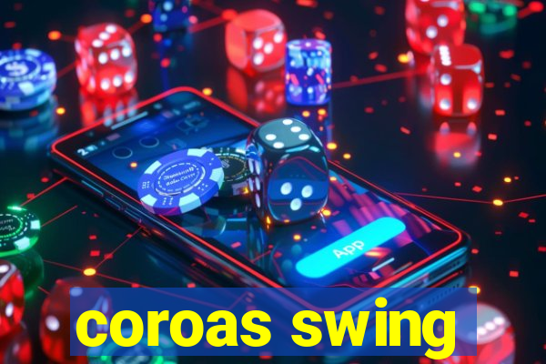 coroas swing